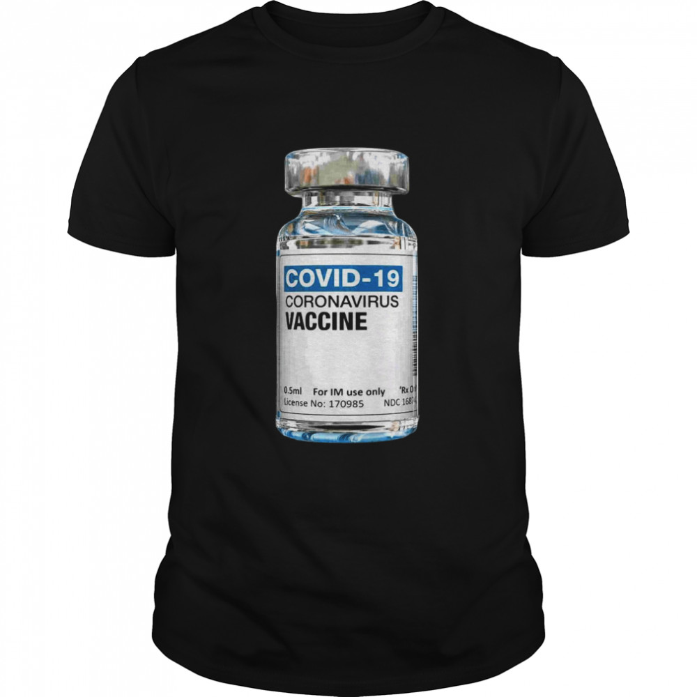 COVID-19 Coronavirus Vaccine Bottle shirt