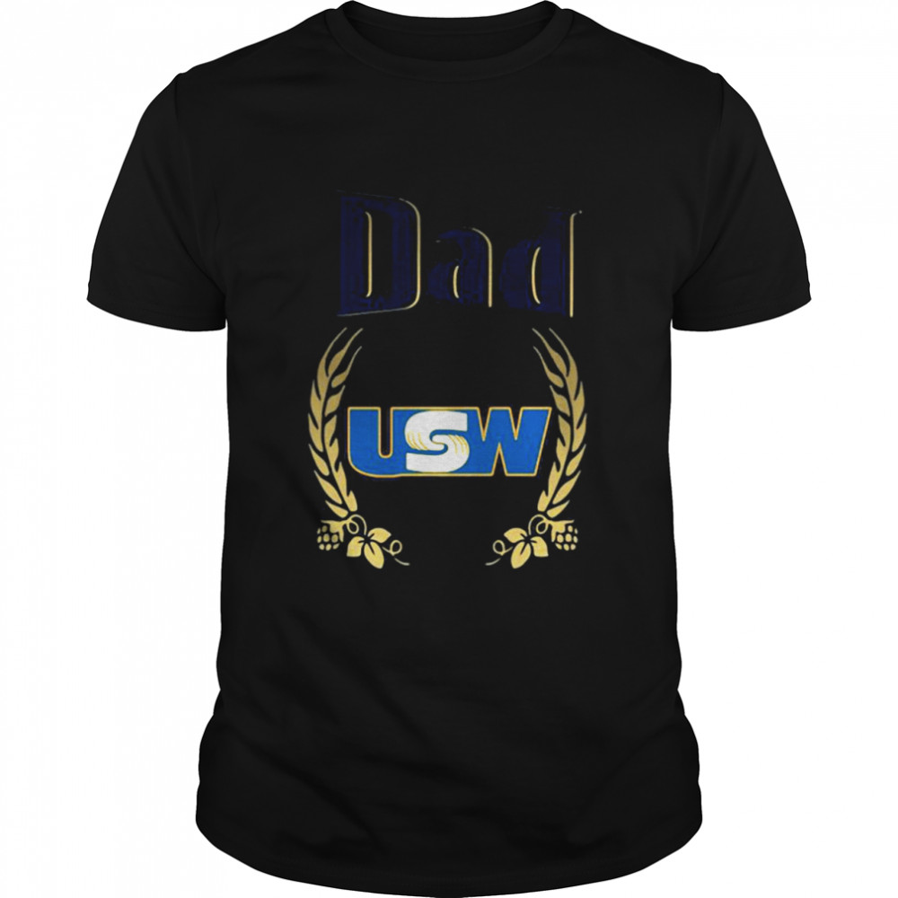 Dad United Steelworkers shirt