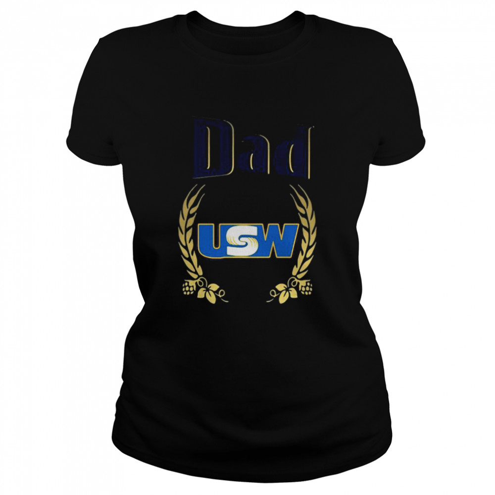 Dad United Steelworkers  Classic Women's T-shirt