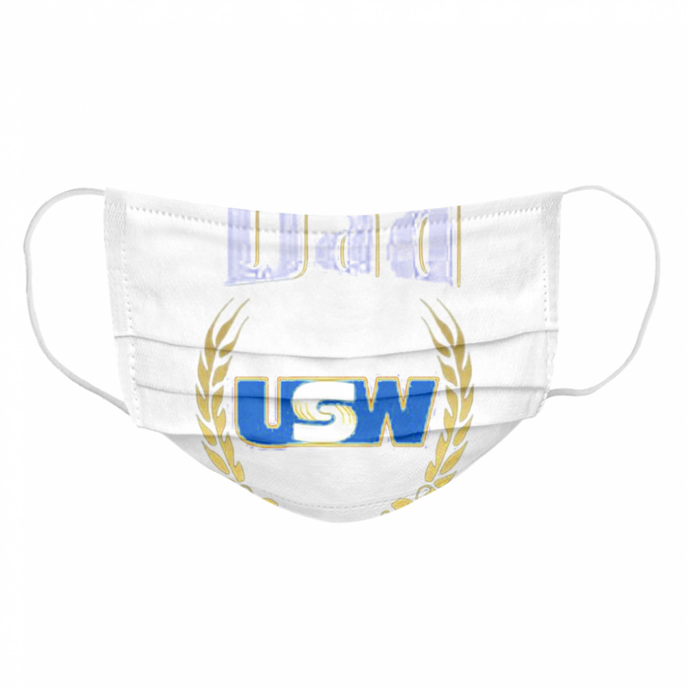 Dad United Steelworkers  Cloth Face Mask