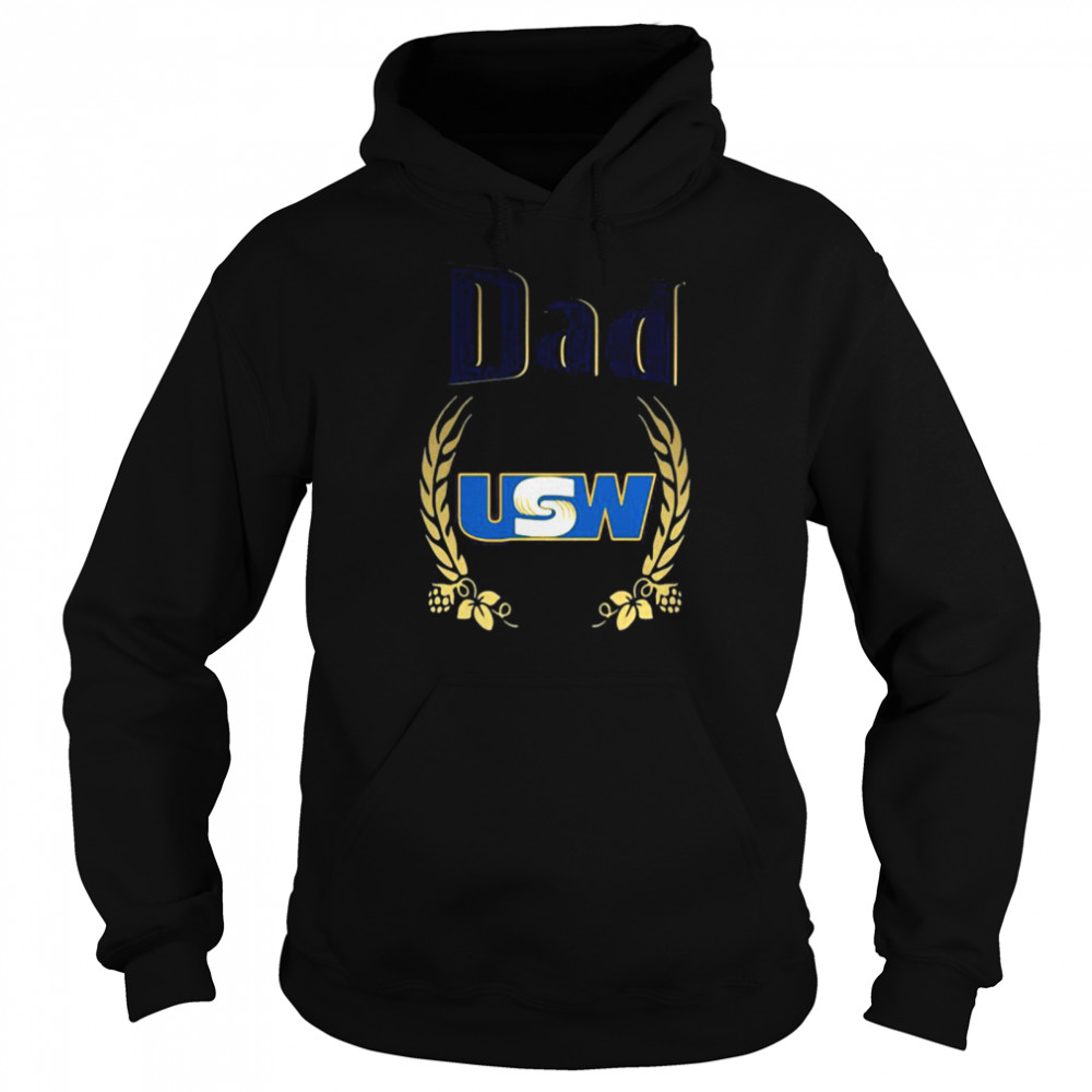 Dad United Steelworkers  Unisex Hoodie