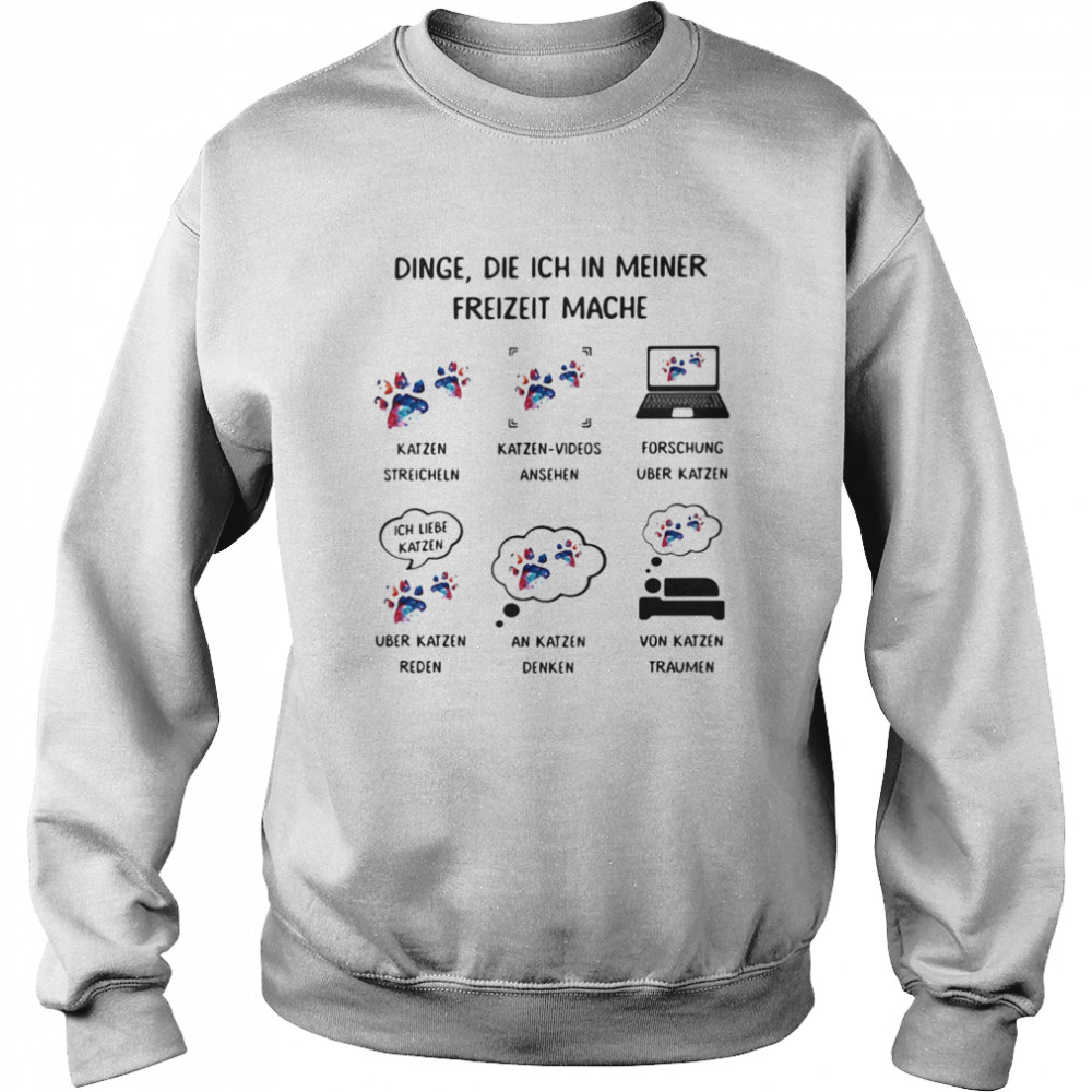 Dinge, Die Ich In Meiner Freizeit Mache Katzen  Unisex Sweatshirt