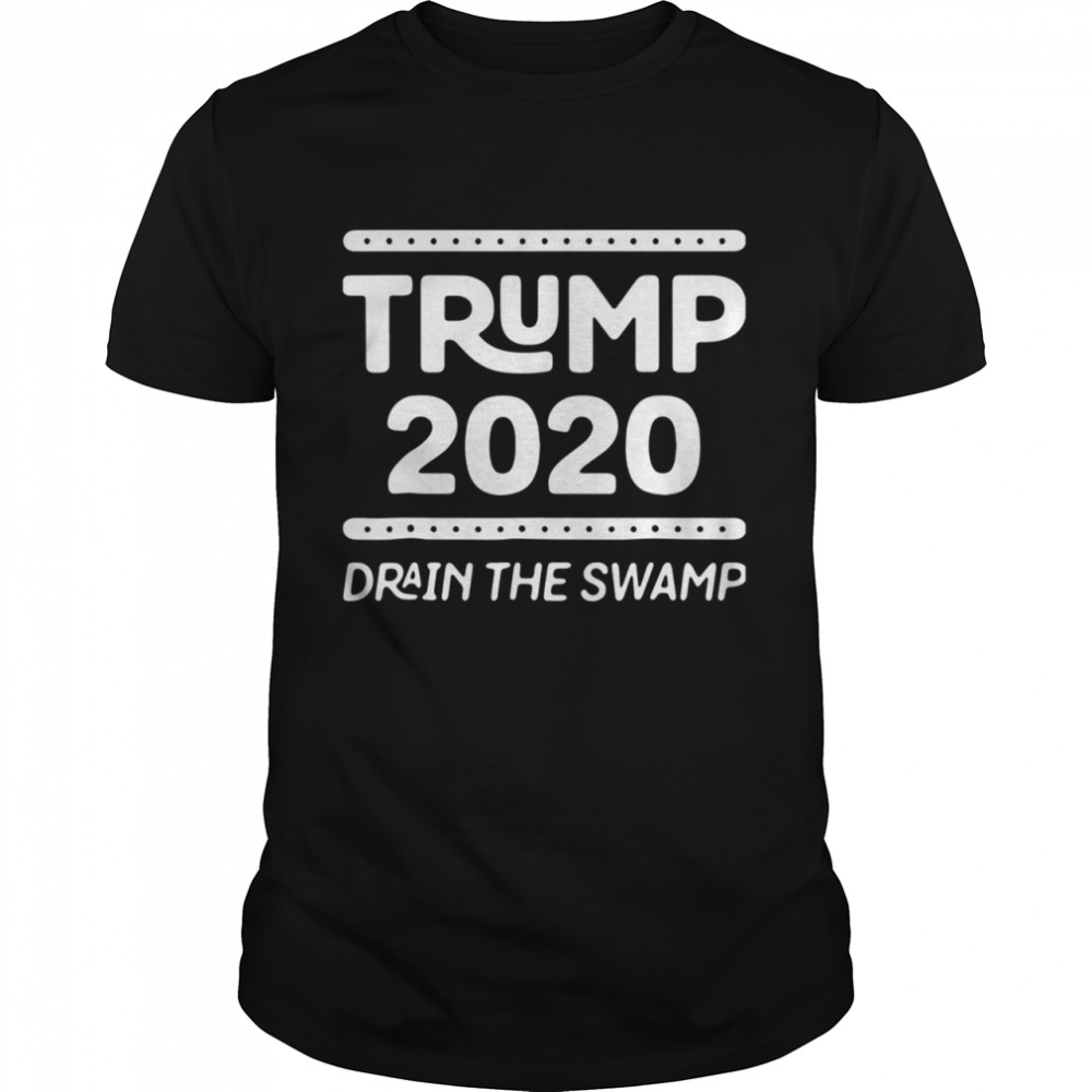 Drain The Swamp Donald Trump 2020 Elect Rally shirt