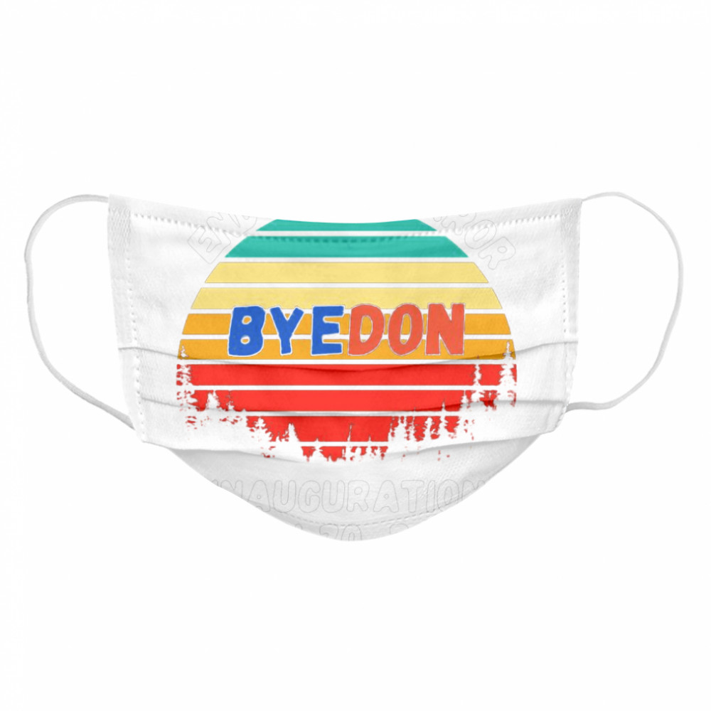 End Of An Error Byedon Inauguration Jan 20 2021 Vintage Cloth Face Mask