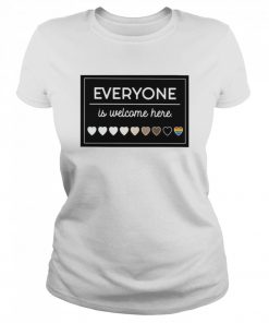 Everyone Is Welcome Here LGBT  Classic Women's T-shirt