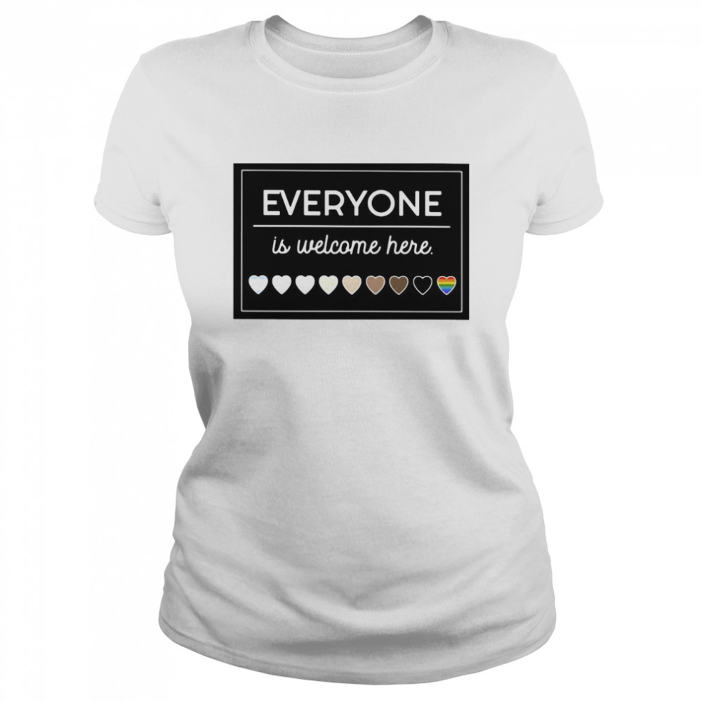 Everyone Is Welcome Here LGBT Classic Women's T-shirt