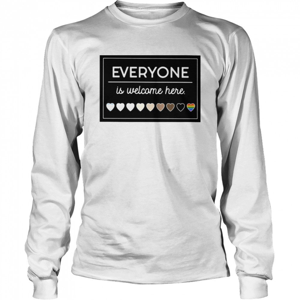 Everyone Is Welcome Here LGBT Long Sleeved T-shirt