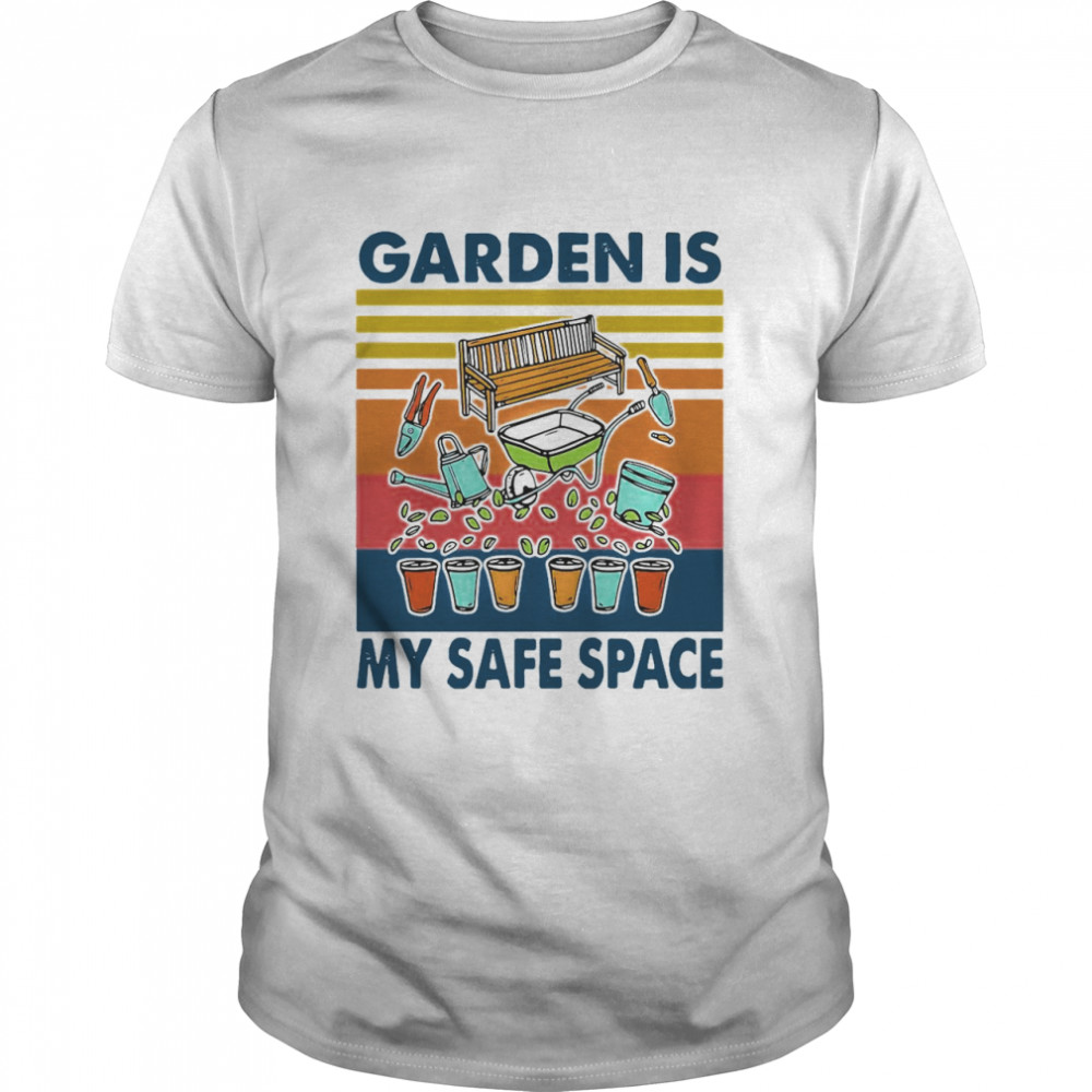 Garden Is My Safe Space Vintage shirt