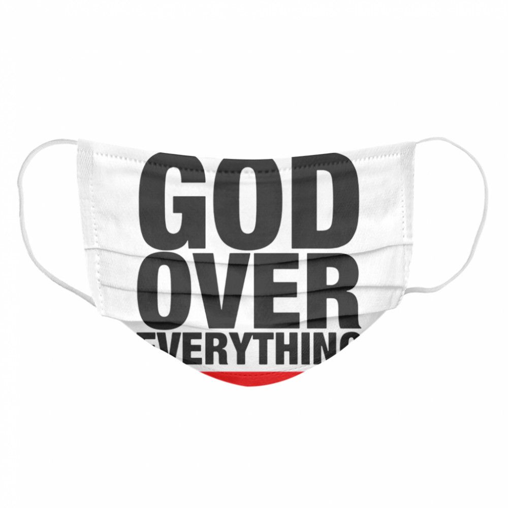 God Over Everything  Cloth Face Mask