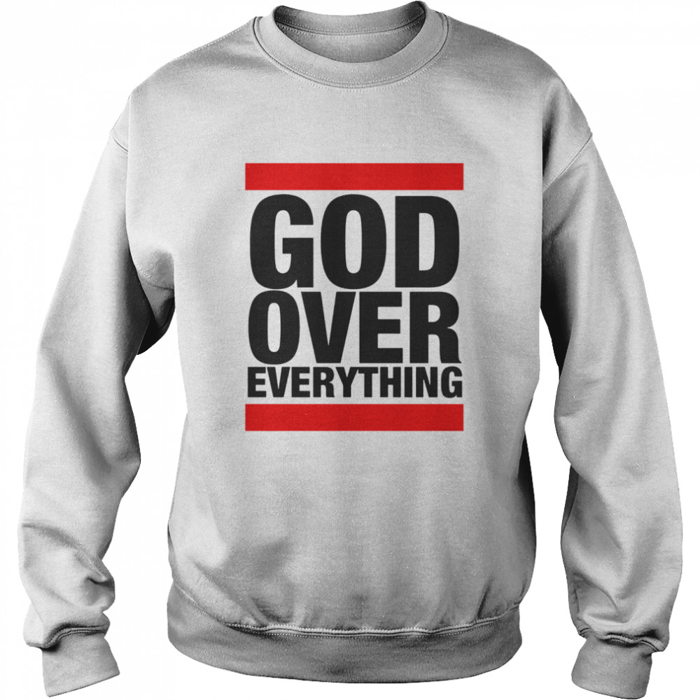 God Over Everything  Unisex Sweatshirt