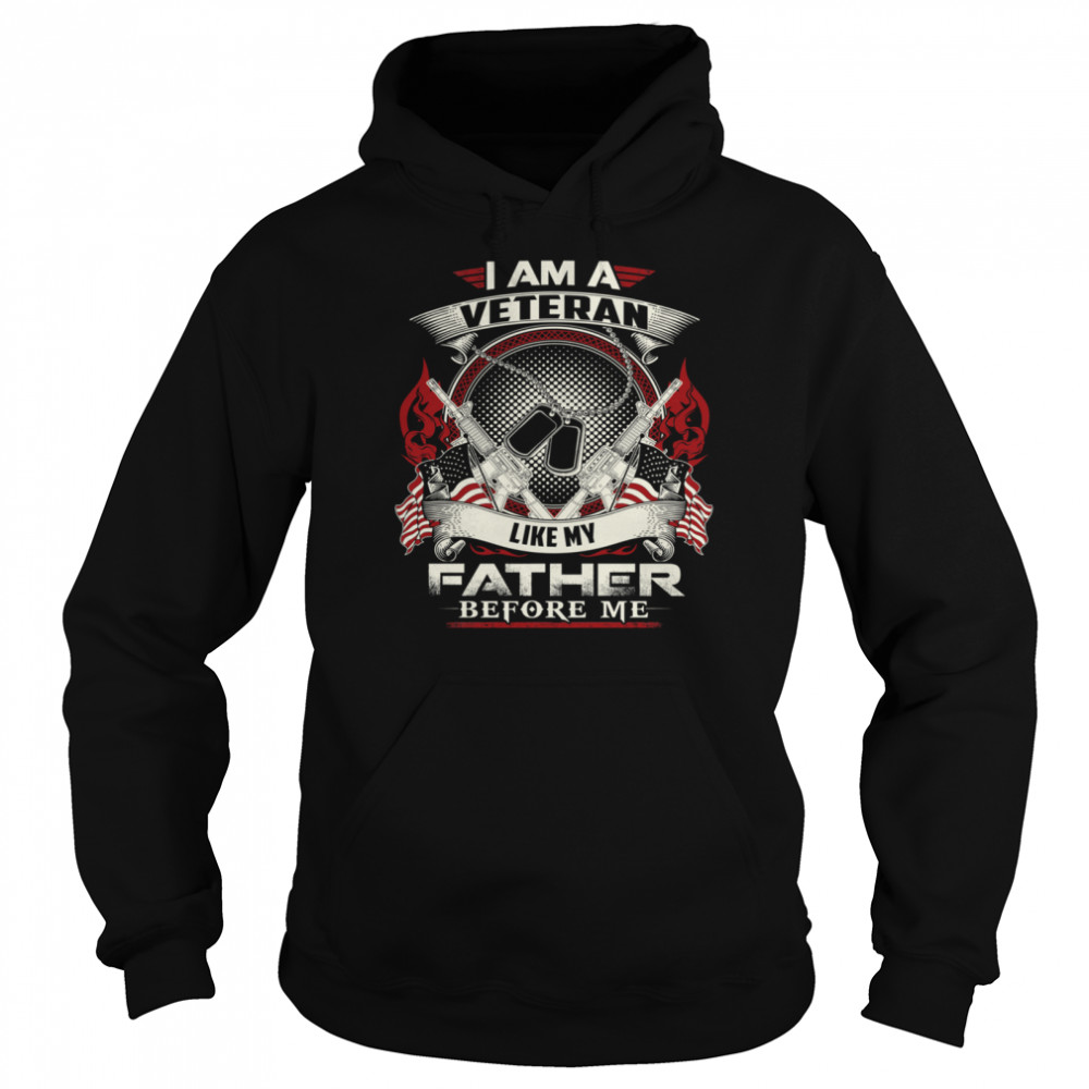 I Am A Veteran Like My Father  Unisex Hoodie