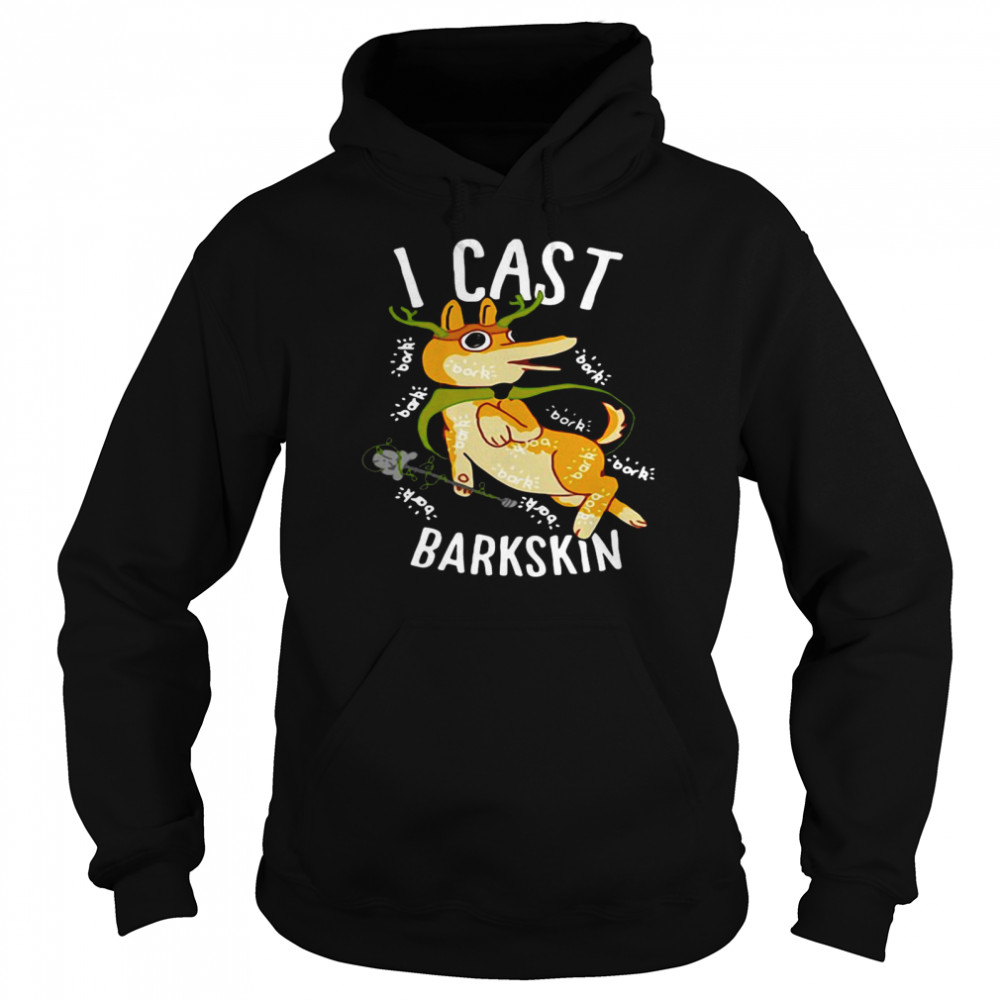 I Cast Barkskin  Unisex Hoodie