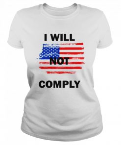 I Will Not Comply American Flag  Classic Women's T-shirt