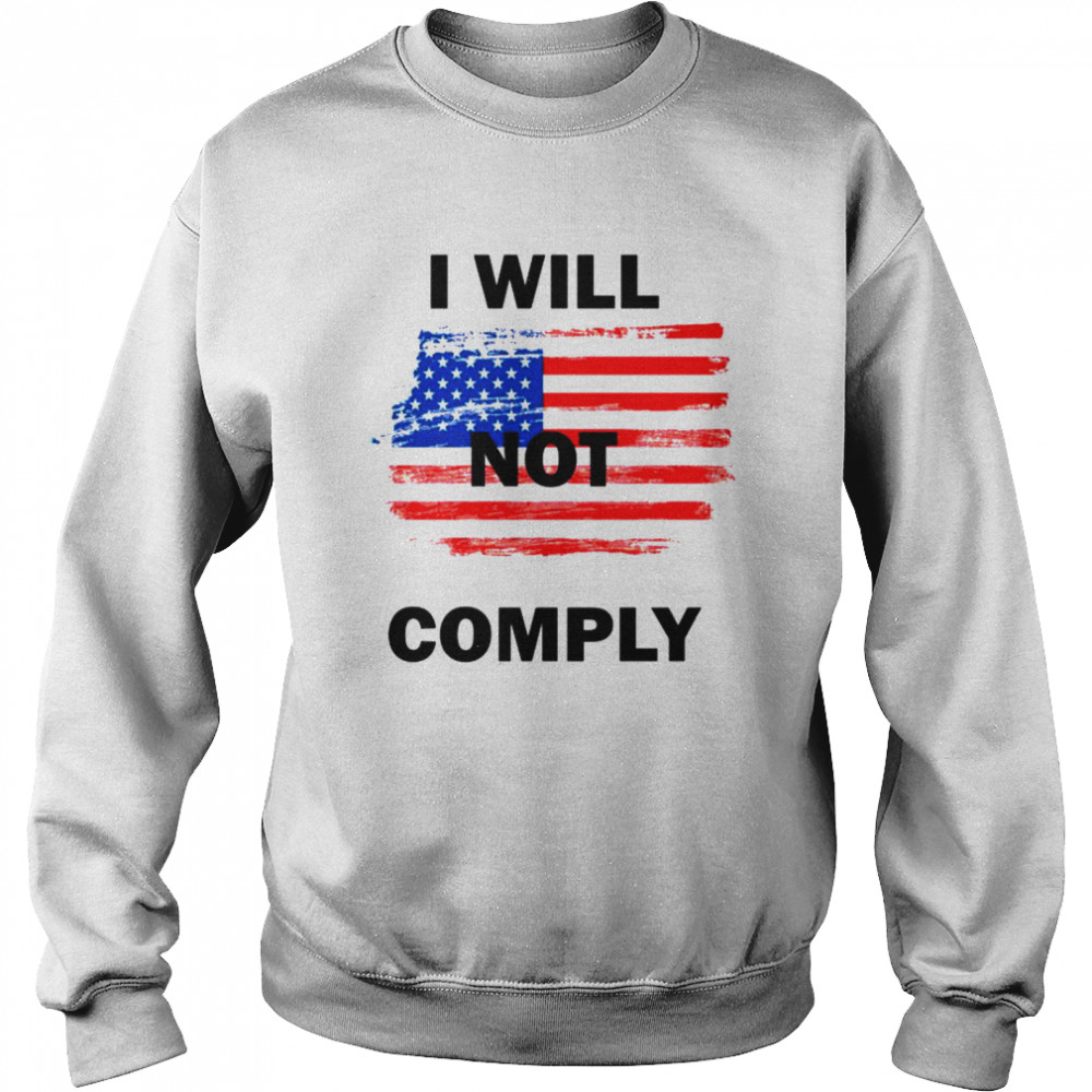 I Will Not Comply American Flag  Unisex Sweatshirt