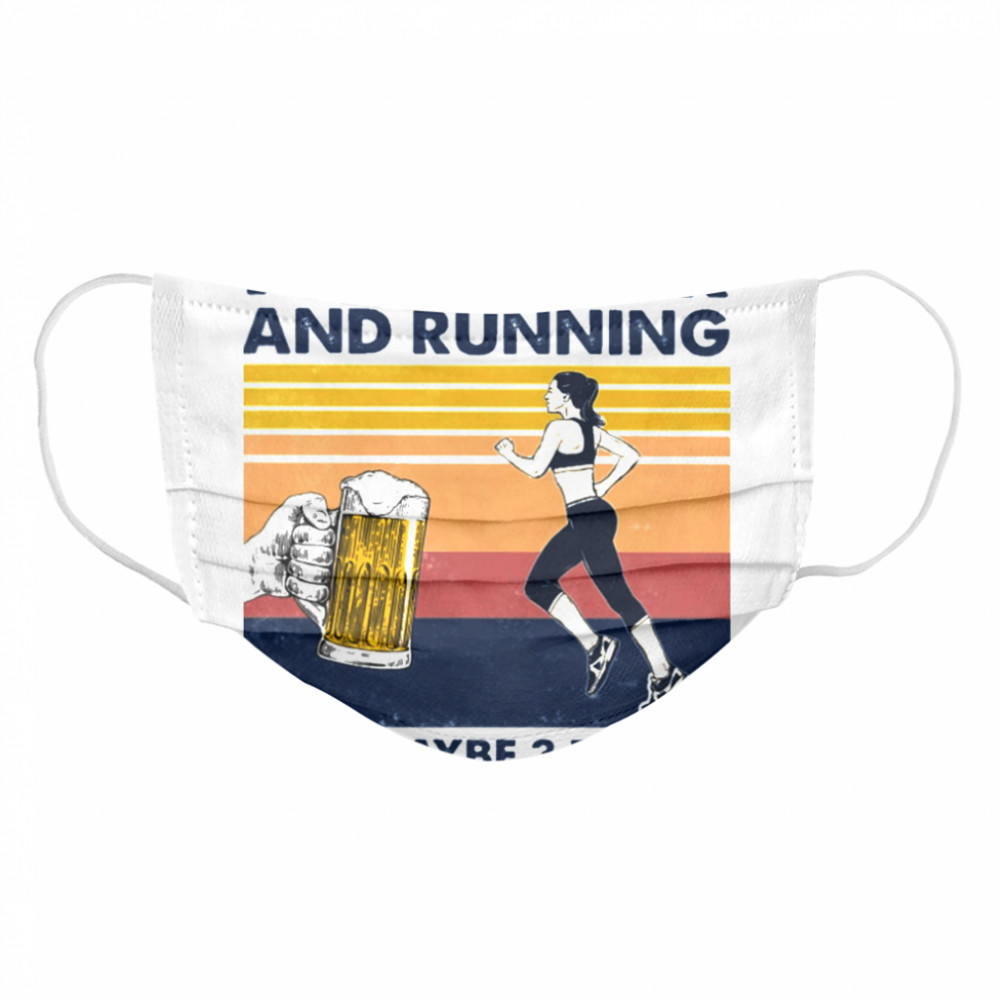 I like Beer and running and maybe 3 people vintage Cloth Face Mask