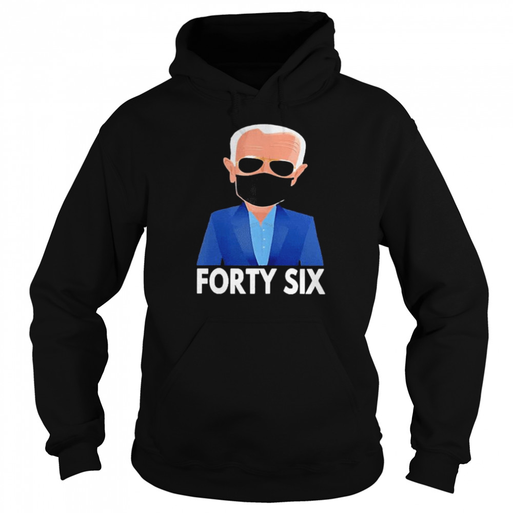 Joe Biden Forty Six 46th Face Mask Unisex Hoodie