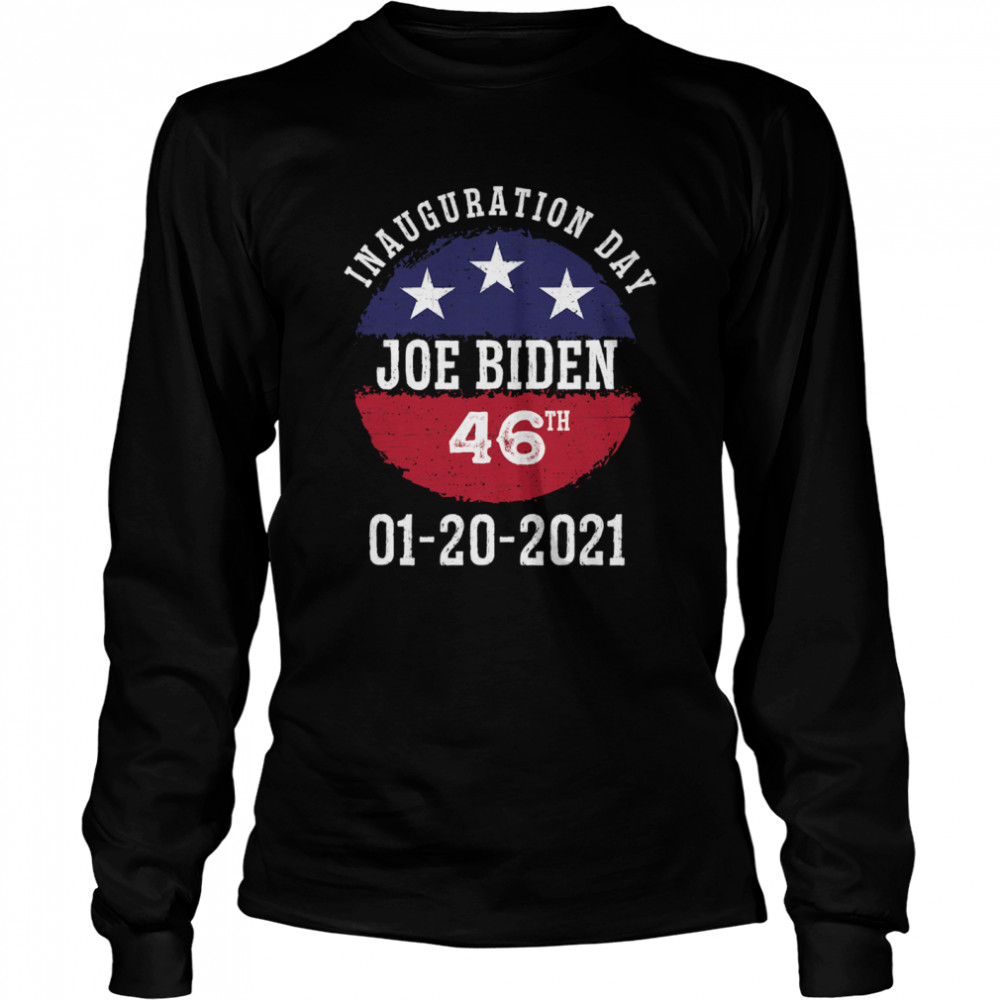 Joe Biden Inauguration Day 2021 46th President  Long Sleeved T-shirt