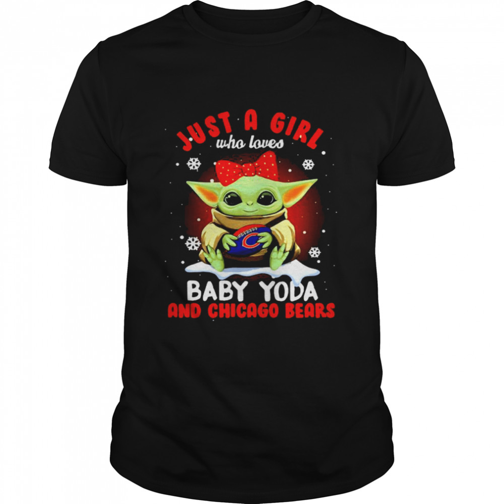 Just A Girl Who Loves Baby Yoda And Chicago Bears Football shirt