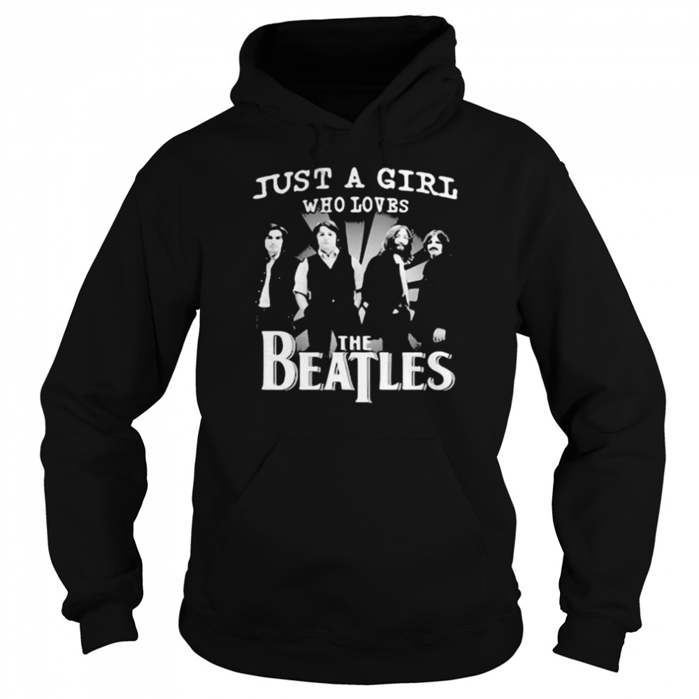 Just A Girl Who Loves The Beatles Unisex Hoodie