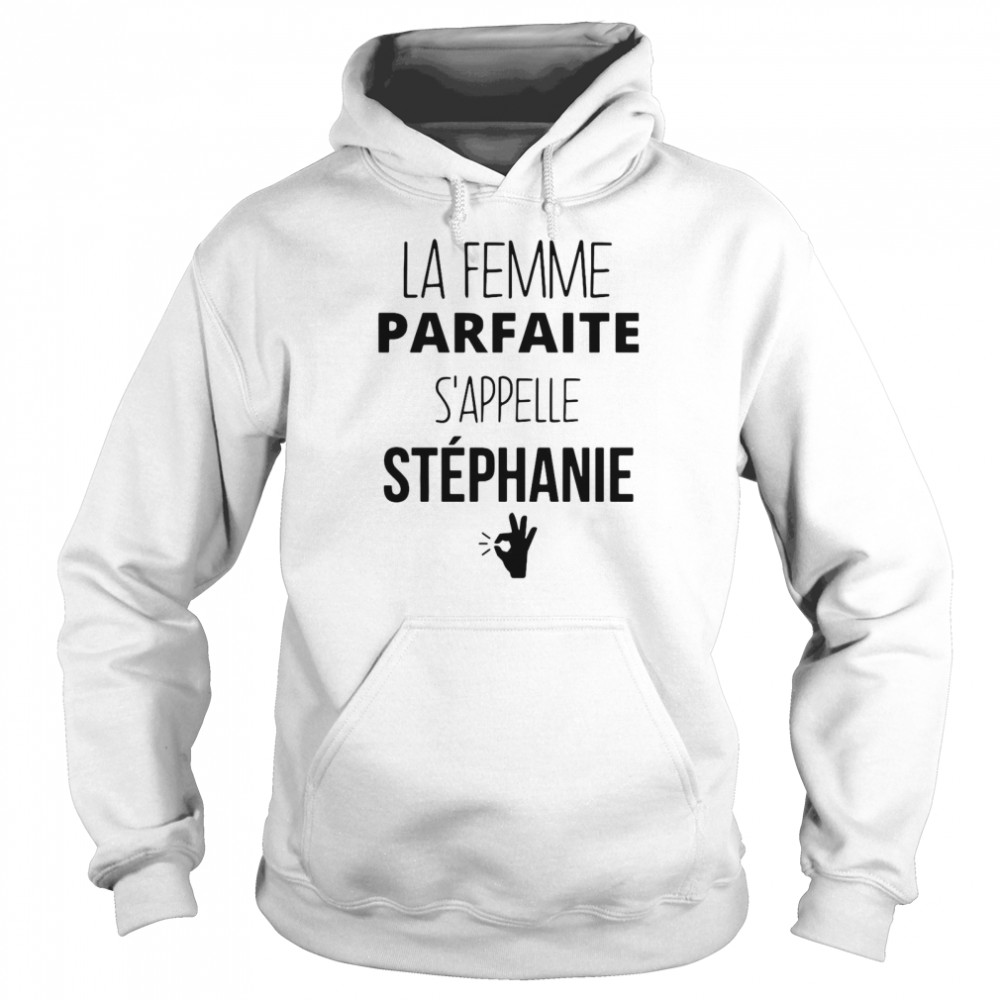 La Femme parfaite S’appelle Stephanie  Unisex Hoodie