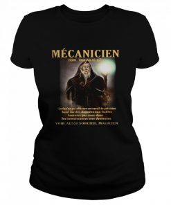 Mecanicien Quelqu’un Qui Effectue Un Travail De Precision Base Sur Des Donnees Non Fiables Fournies Par Ceux Dont Les Connaissances Sont Douteuses  Classic Women's T-shirt