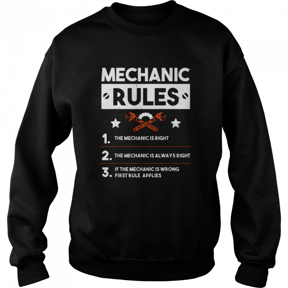 Mechanic Rules for Car Mechanic Is Always Right Gift  Unisex Sweatshirt