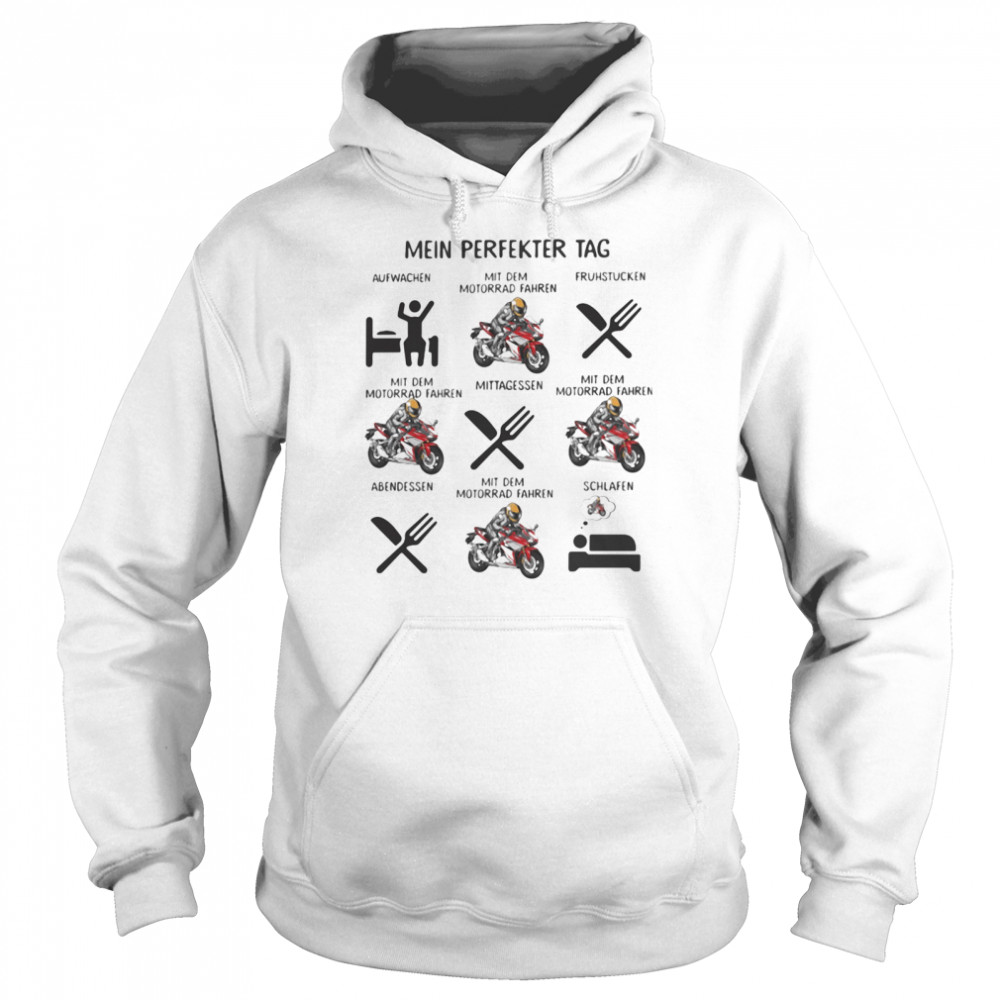 Mein Perfekter Tag Aufwachen Mit Dem Motorrad Fahren Schlafen  Unisex Hoodie