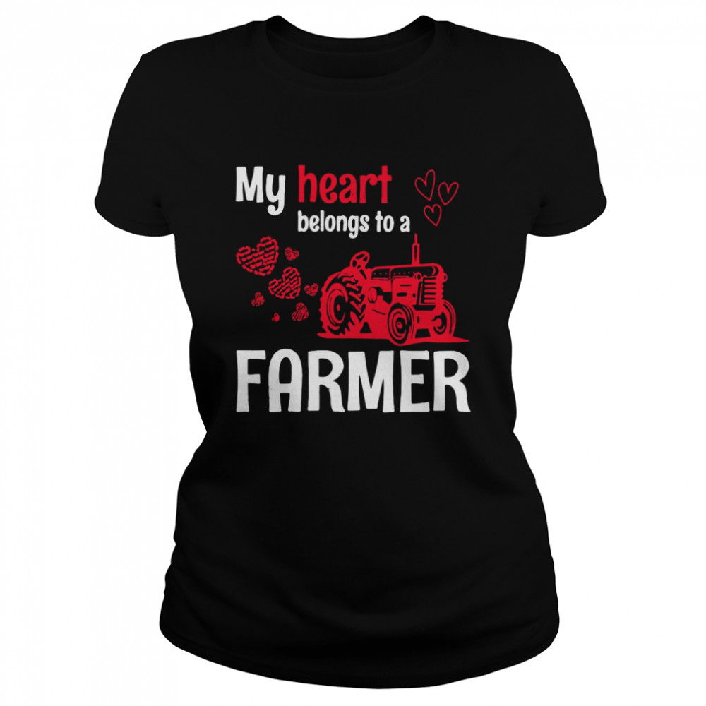 My Heart Belongs To A Farmer  Classic Women's T-shirt