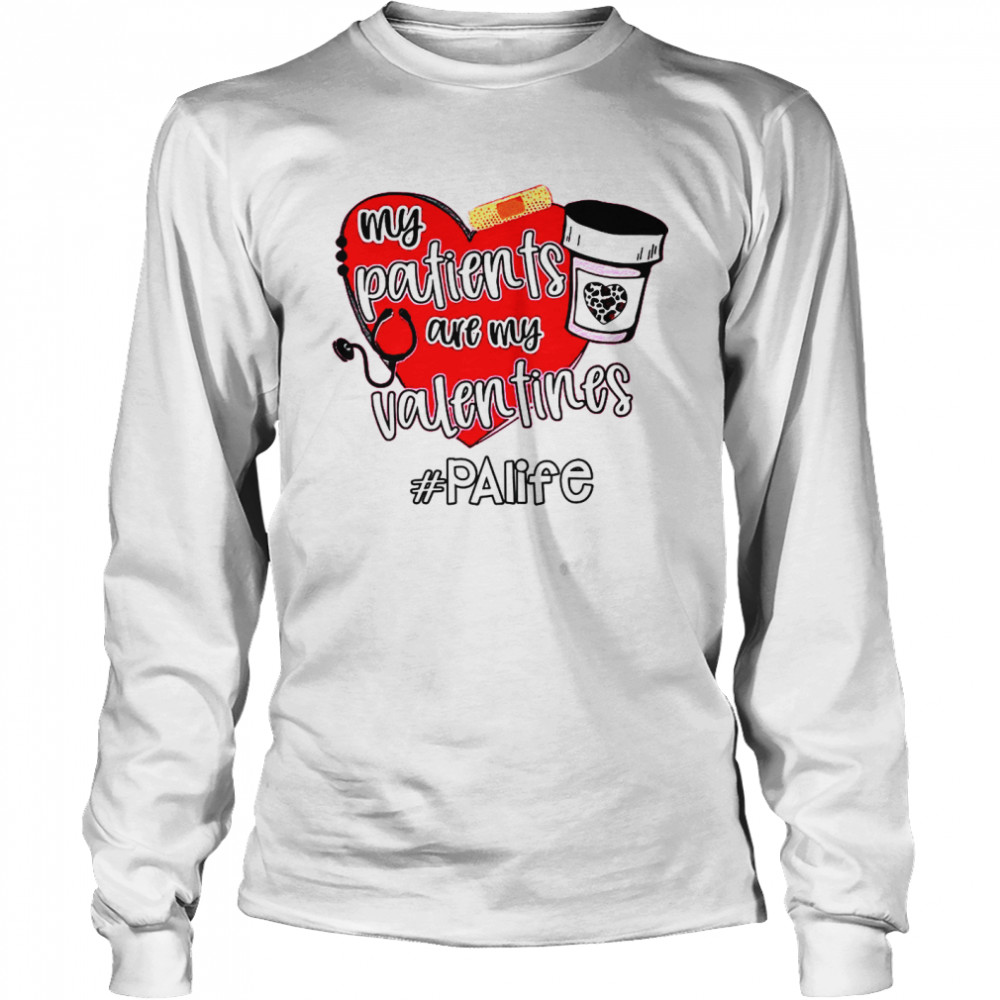 My Patients Are My Valentines Palife  Long Sleeved T-shirt