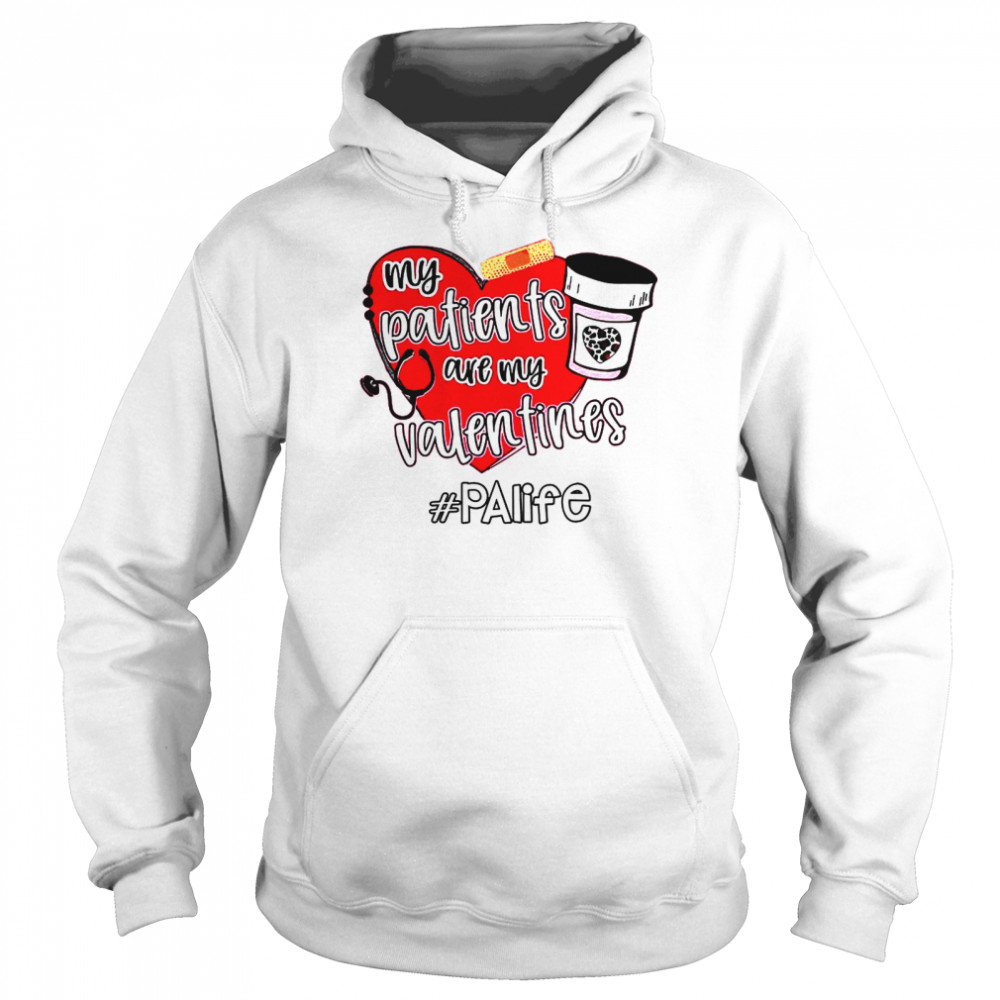 My Patients Are My Valentines Palife  Unisex Hoodie