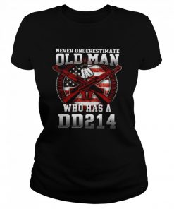 Never Underestimate Old Man Who Has A DD214  Classic Women's T-shirt