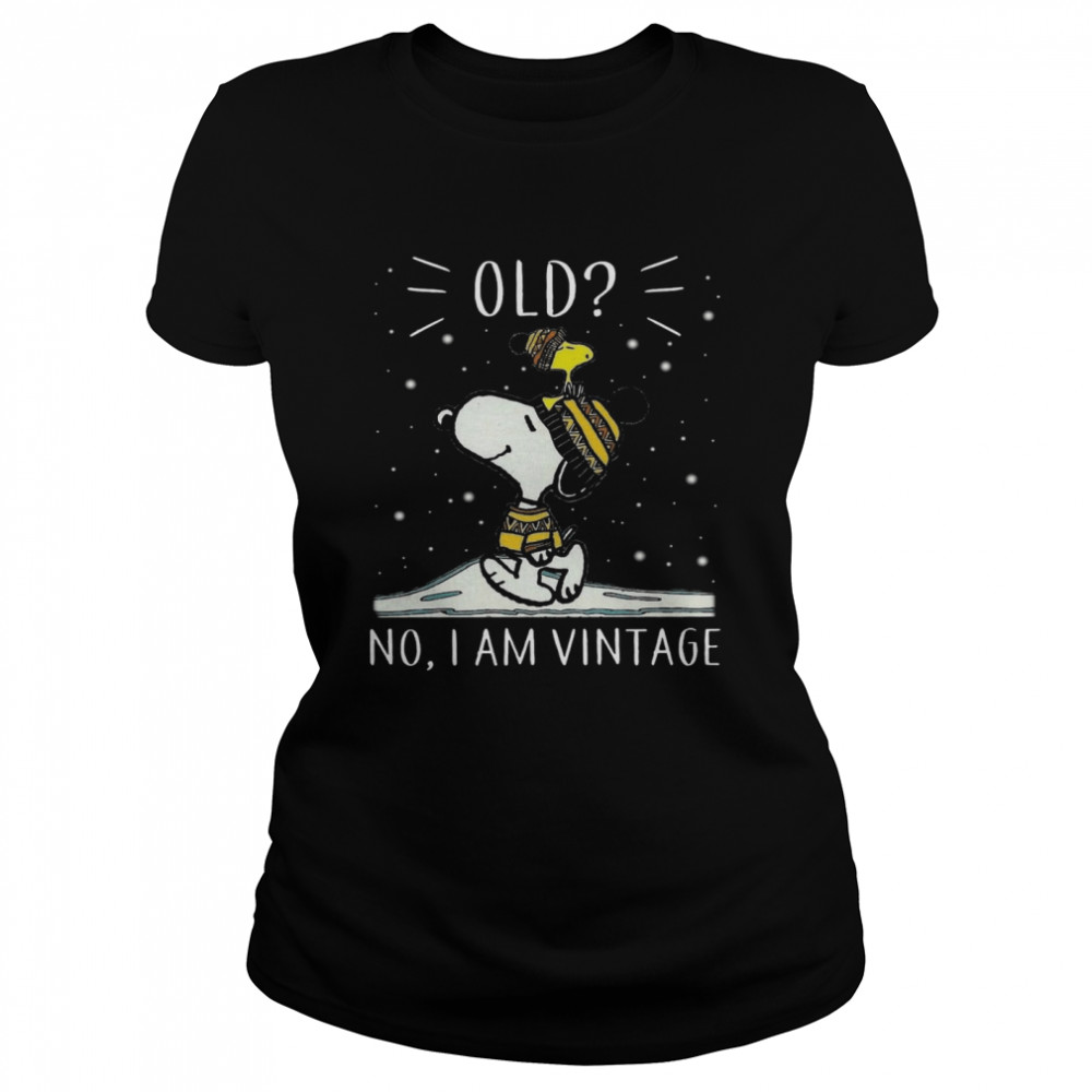 Old No I am Vintage Snoopy and WoodStock  Classic Women's T-shirt