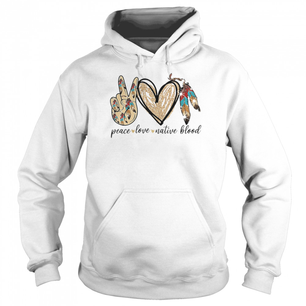 Peace love native blood Unisex Hoodie