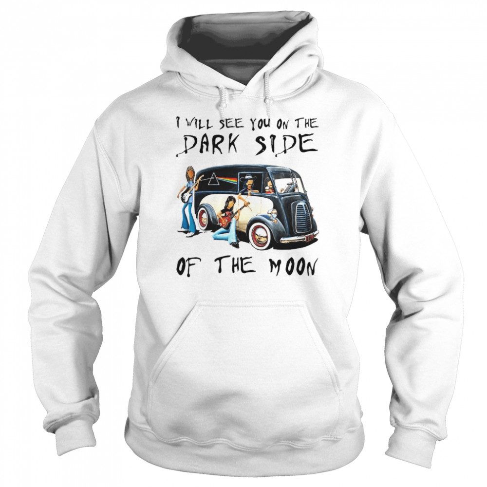 Pink Floyd I Will See You On The Dark Side Of The Moon  Unisex Hoodie