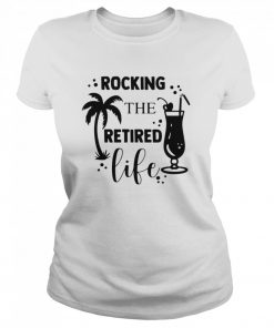 Rocking The Retired Life  Classic Women's T-shirt