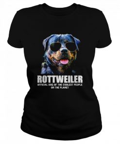 Rottweiler Official Dog Of The Coolest People On The Planet  Classic Women's T-shirt