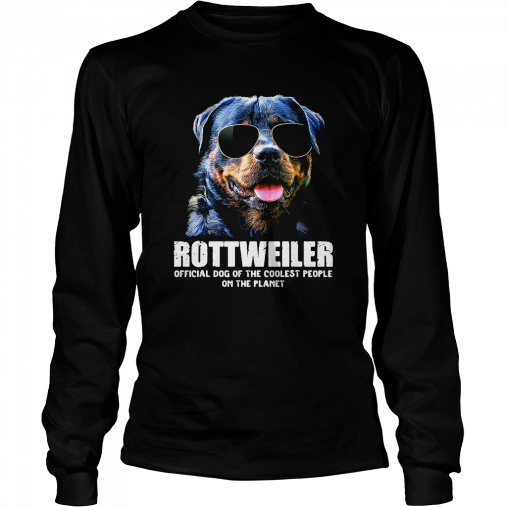 Rottweiler Official Dog Of The Coolest People On The Planet Long Sleeved T-shirt