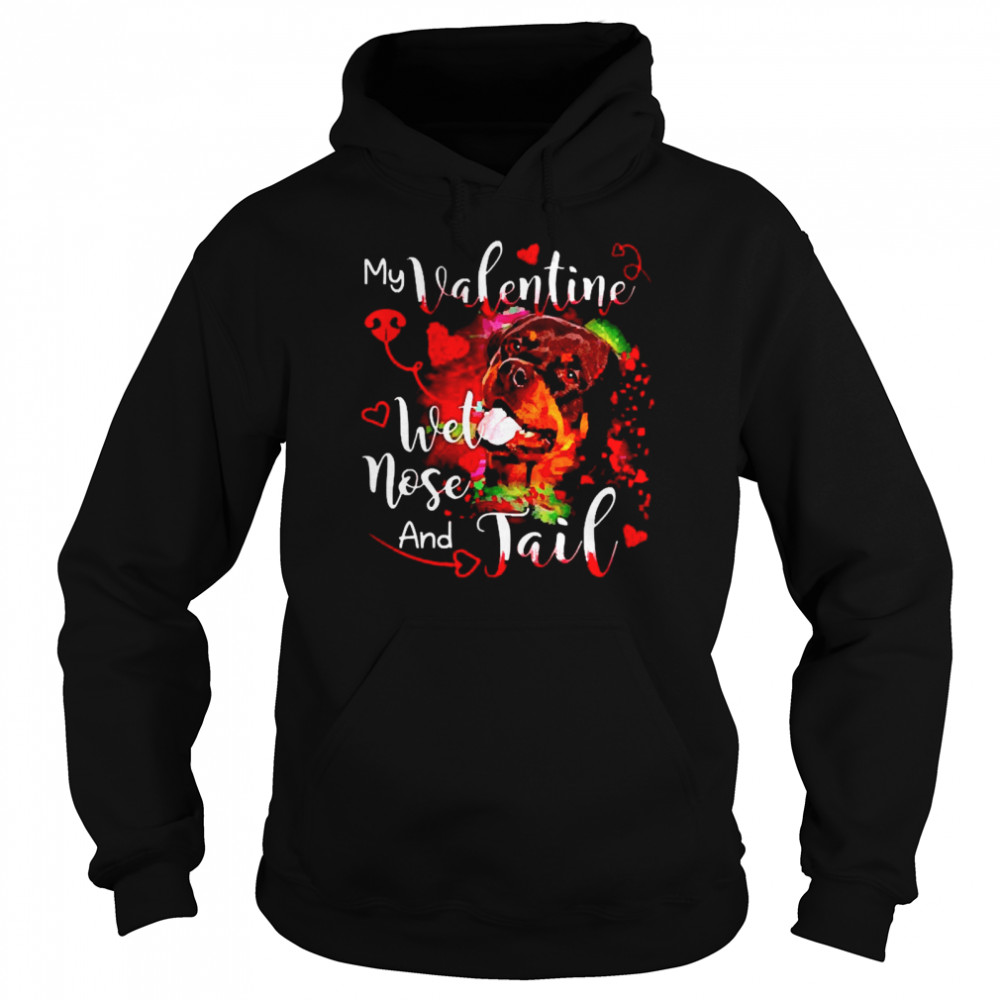 Rottweiler my Valentine wet nose and Jail  Unisex Hoodie