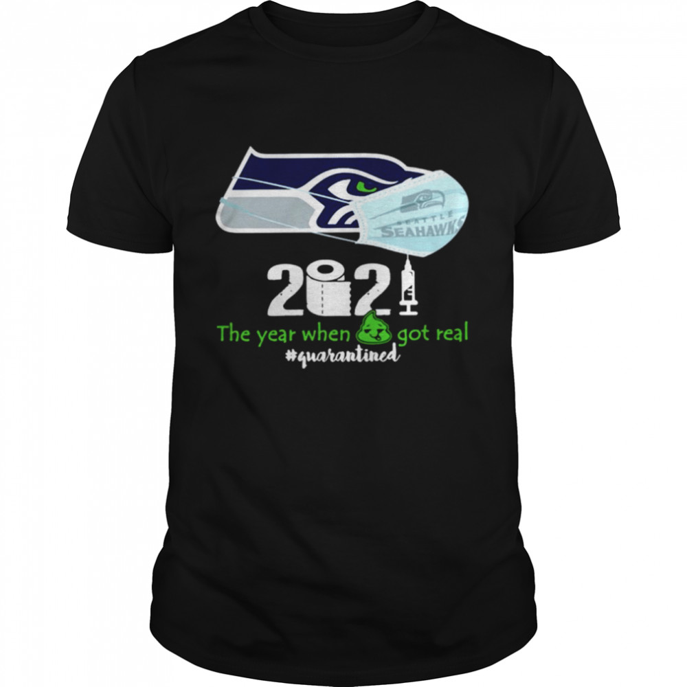 Seahawks Face Mask 2021 Toilet Paper The Year When Got Real quarantined shirt