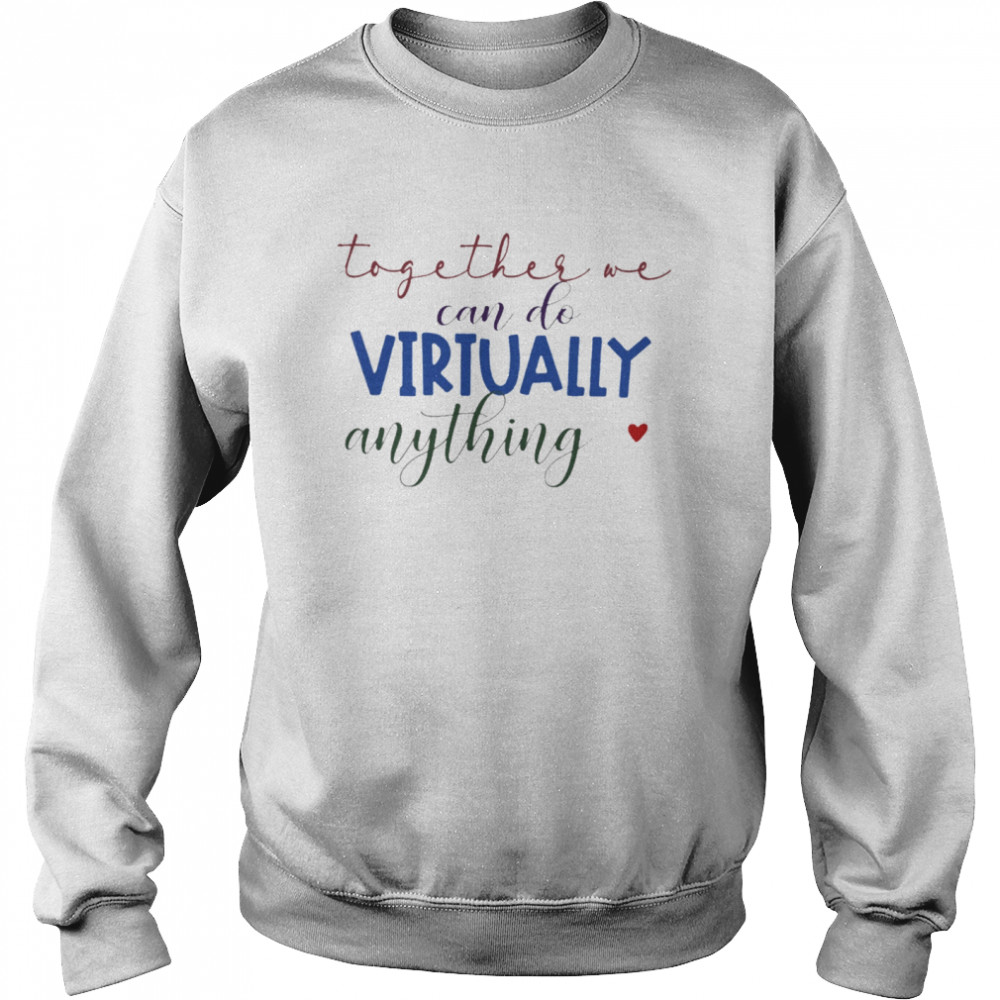 Teacher can do Virtually anything Unisex Sweatshirt