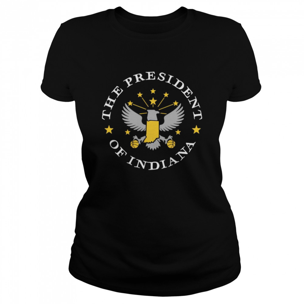 The President of indiana  Classic Women's T-shirt