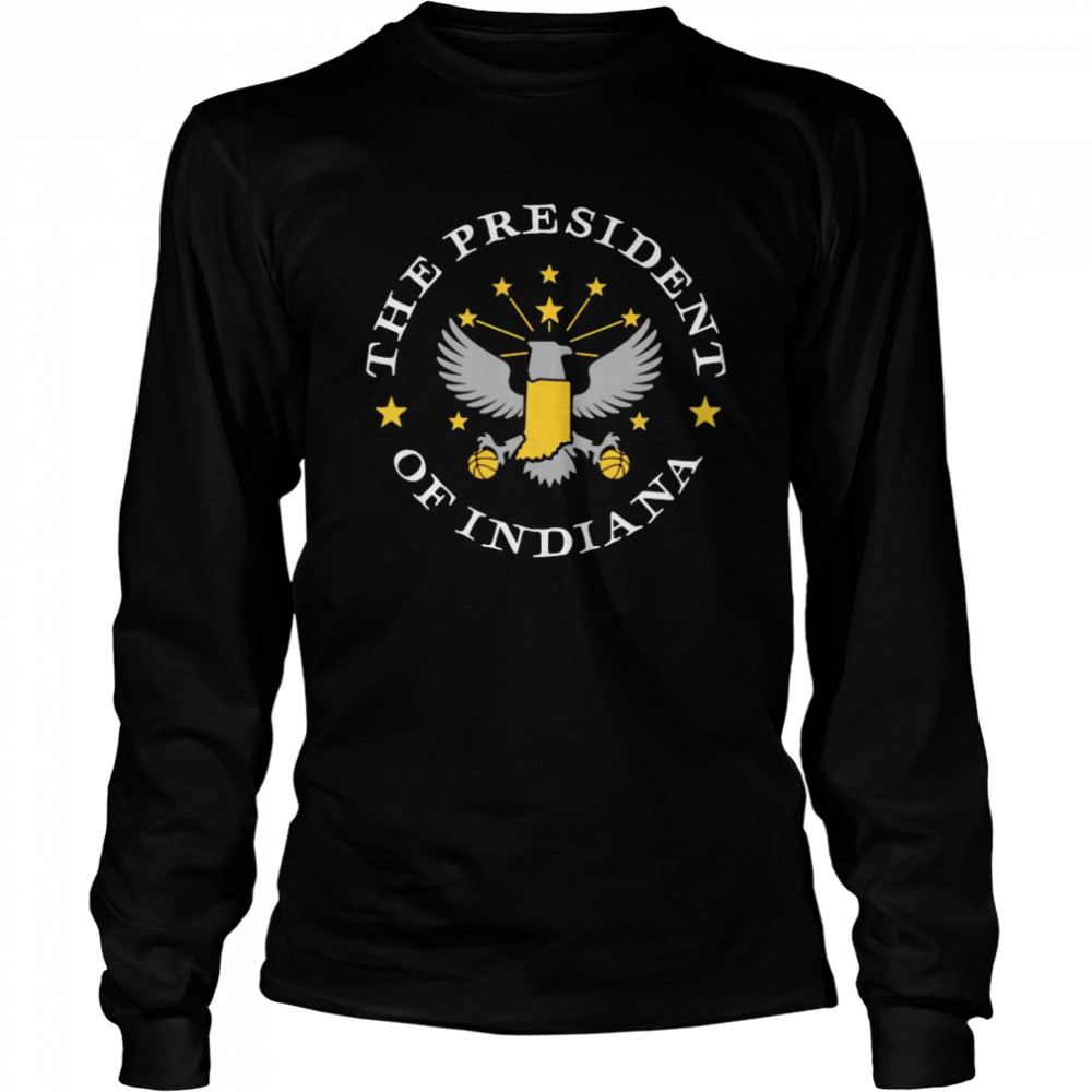 The President of indiana  Long Sleeved T-shirt