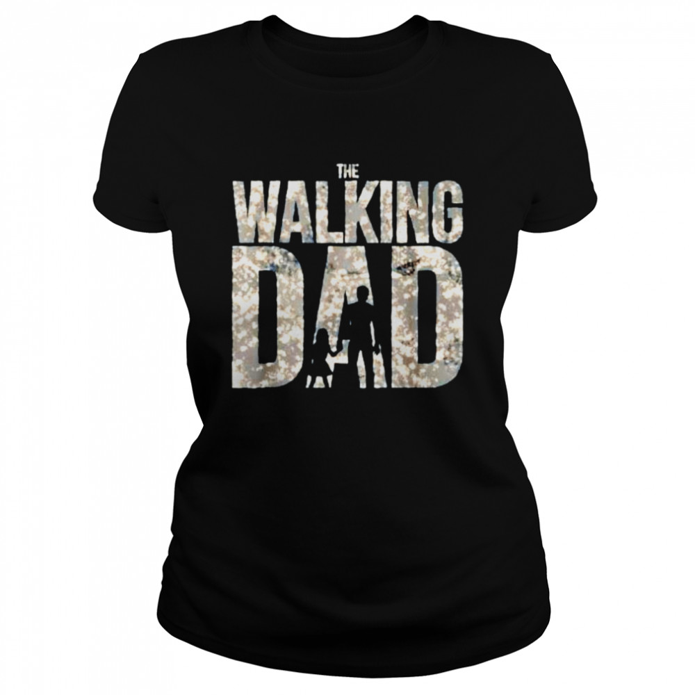 The Walking Dad Classic Women's T-shirt