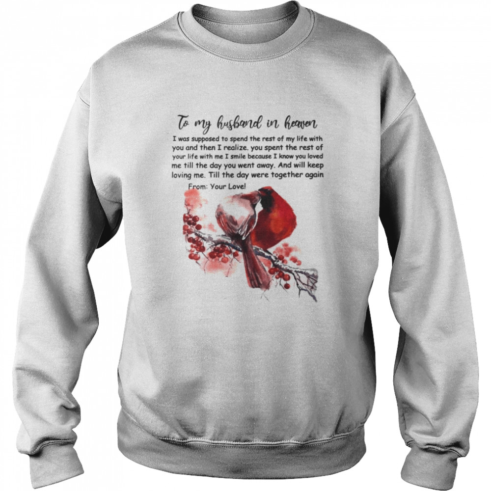 To My Husband In Heaven  Unisex Sweatshirt