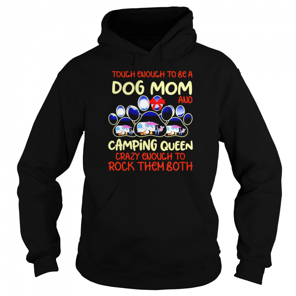 Touch enough to be a dog mom and camping queen  Unisex Hoodie