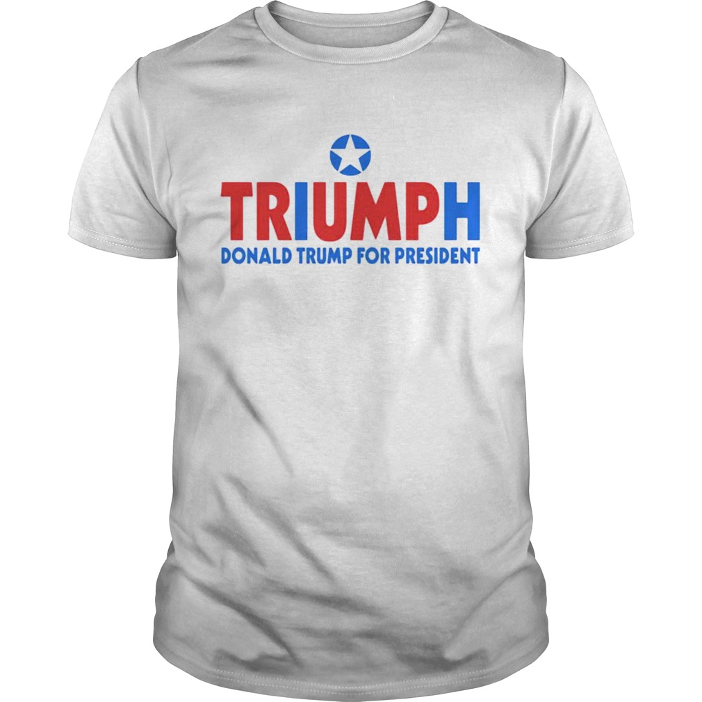 Triump Donald Trump For President shirt