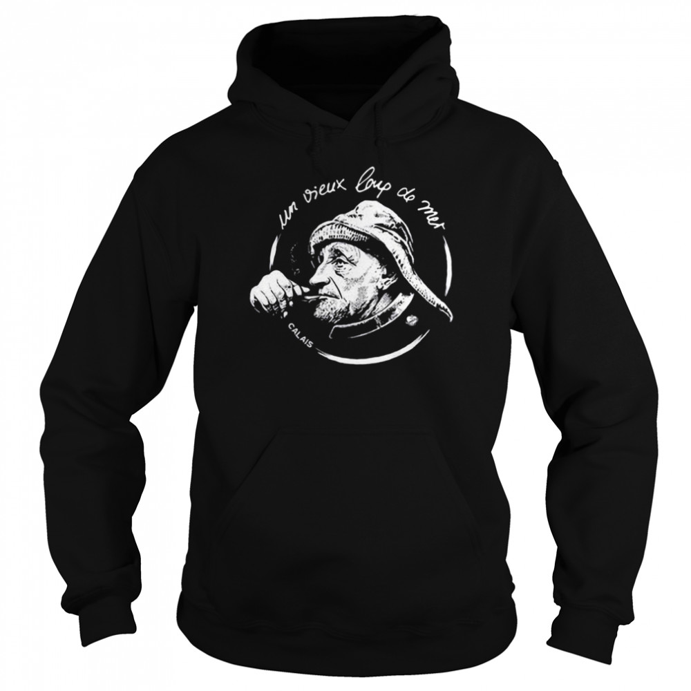 Un Vieux Loup De Mer Calais  Unisex Hoodie