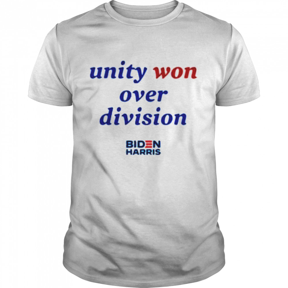 Unity won over division biden harris shirt