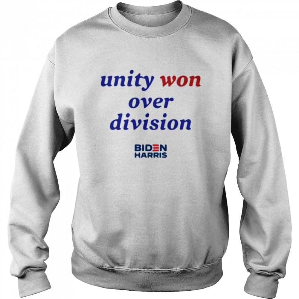 Unity won over division biden harris  Unisex Sweatshirt