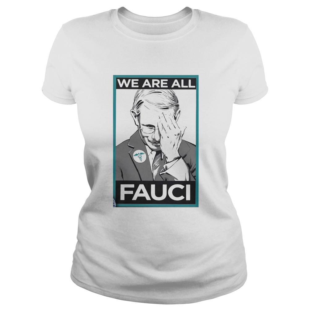 We Are All Fauci Logo Emt Classic Ladies